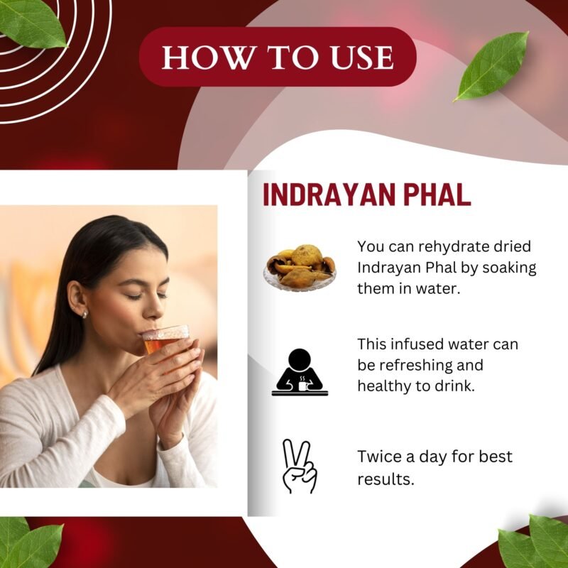 INDRAYAN PHAL HOW TO USE