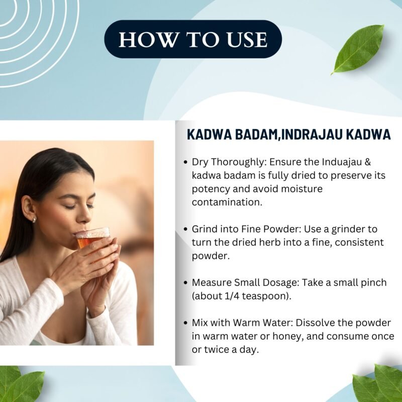 KADWA BADAM & INDRAJAU KADWA HOW TO USE