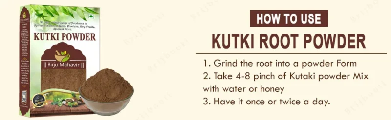 How To Use Kutki Powder