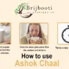 HOW TO USE ASHOK CHAAL