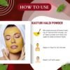 KASTURI HALDI HOW TO USE