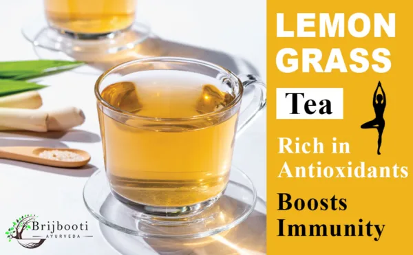 Benefits of Lemon grass & Tea