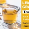 Benefits of Lemon grass & Tea