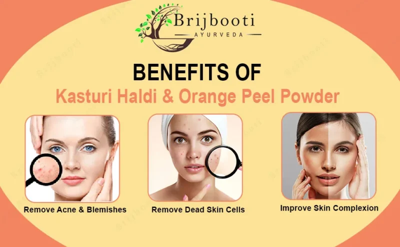 Orange peel powder & Kasturi Haldi Powder Benefits