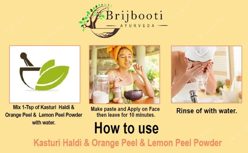 Orange peel Powder & Kasturi Haldi Powder & Lemon Peel Powder How To use