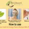 Orange Peel Powder & Kasturi Haldi & Multani Mitti How to use